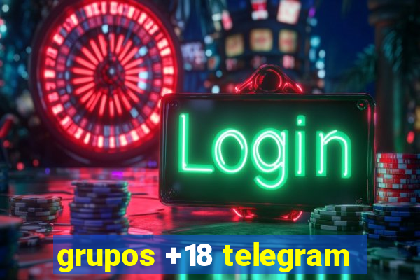 grupos +18 telegram