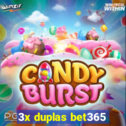 3x duplas bet365