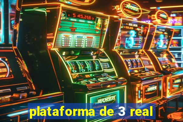 plataforma de 3 real