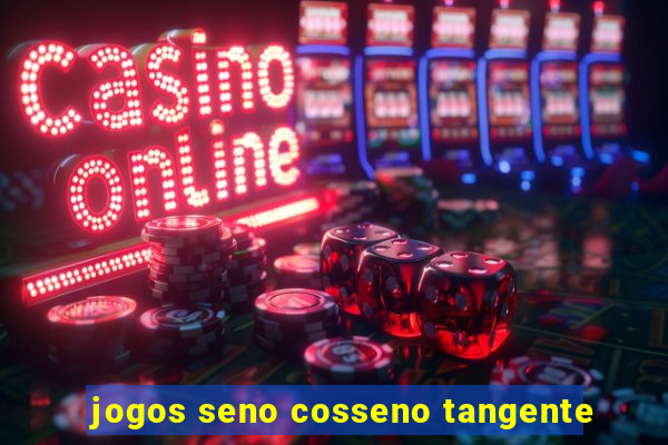 jogos seno cosseno tangente