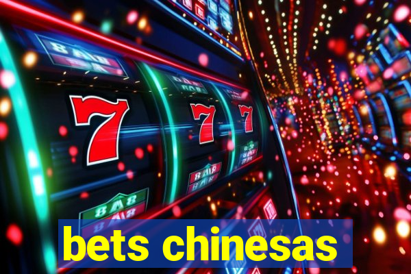 bets chinesas