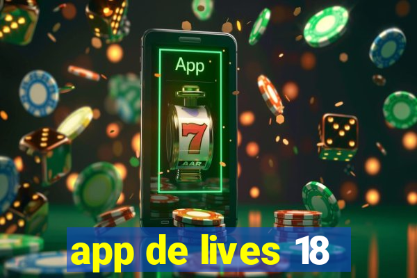 app de lives 18