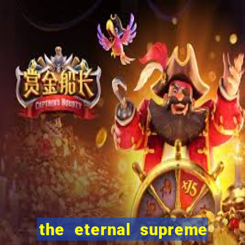 the eternal supreme pt br