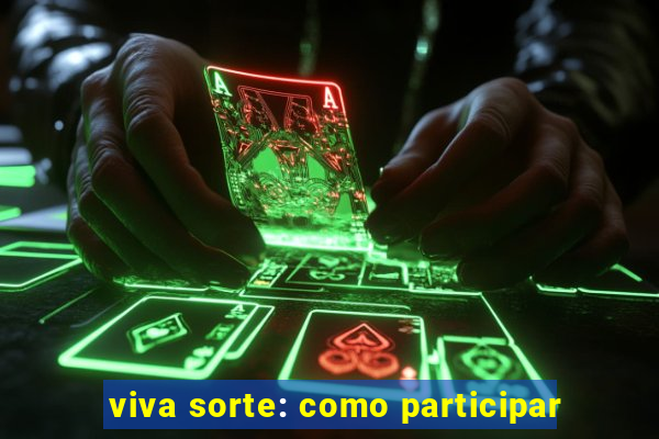 viva sorte: como participar