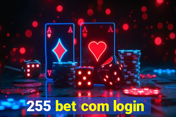 255 bet com login