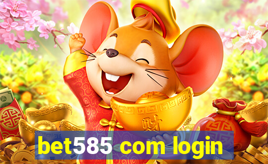 bet585 com login