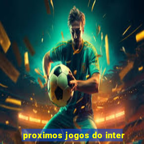 proximos jogos do inter