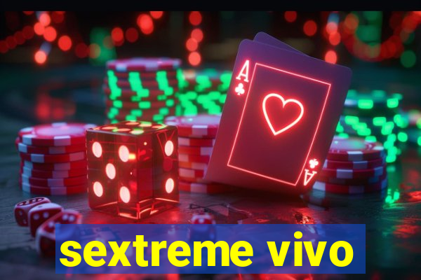 sextreme vivo