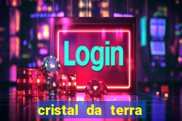 cristal da terra stardew valley