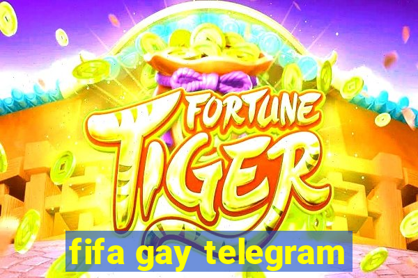 fifa gay telegram