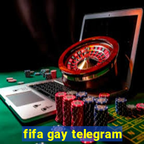 fifa gay telegram