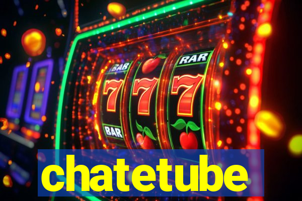 chatetube