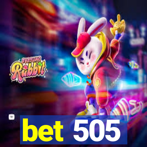 bet 505