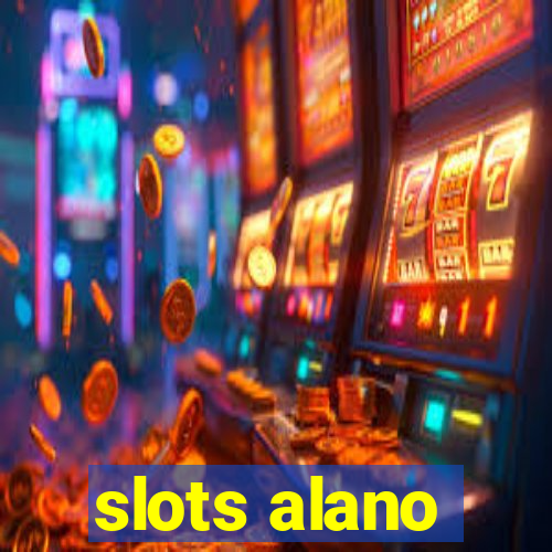 slots alano