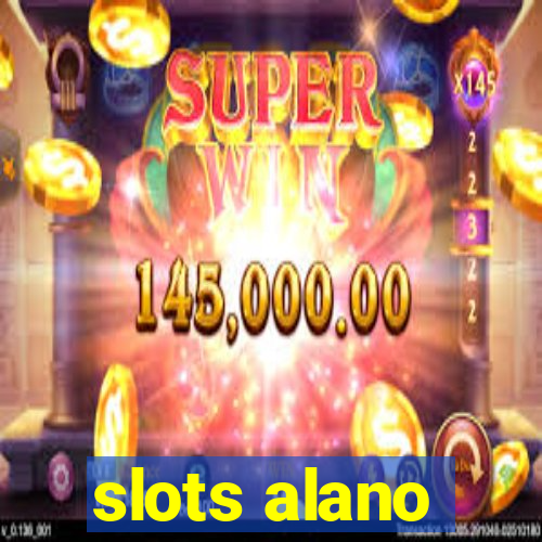 slots alano