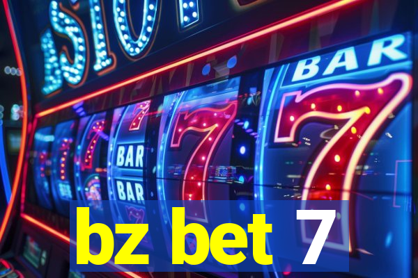 bz bet 7