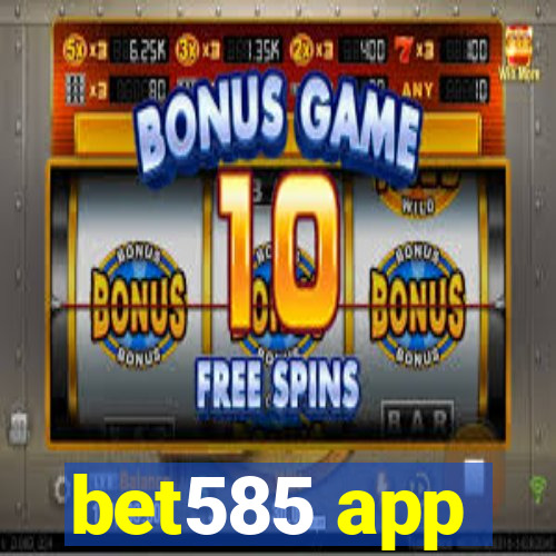 bet585 app