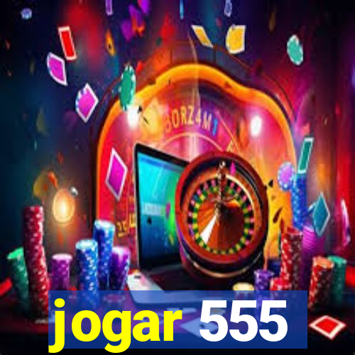 jogar 555