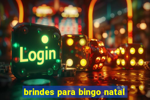 brindes para bingo natal