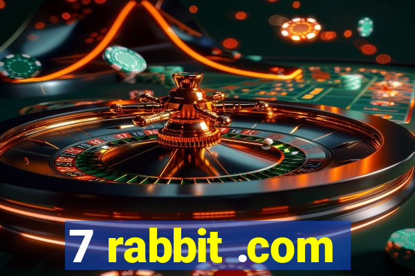 7 rabbit .com