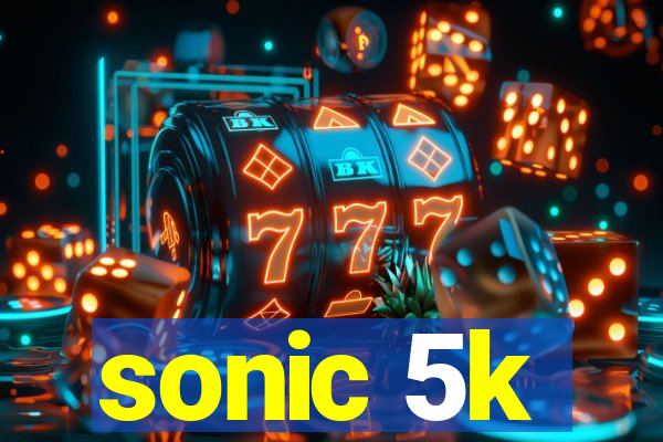 sonic 5k