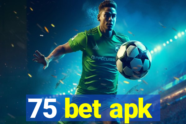 75 bet apk