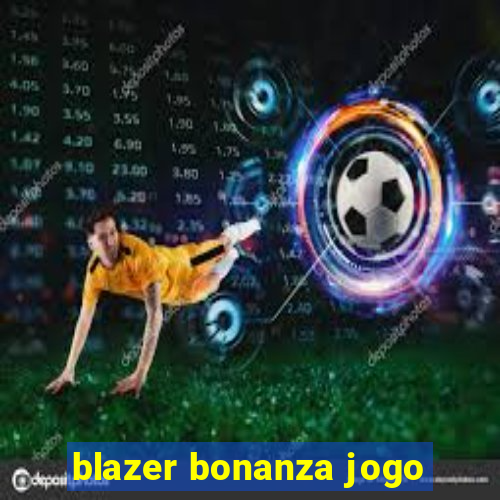 blazer bonanza jogo