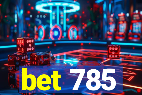 bet 785