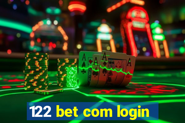 122 bet com login