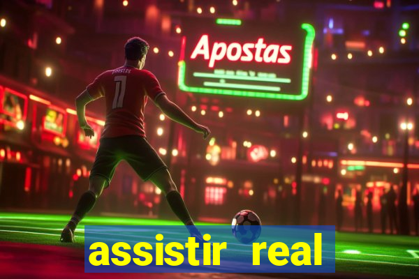 assistir real madrid ao vivo, multicanais