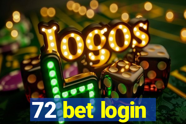 72 bet login