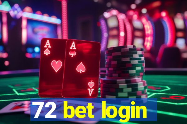 72 bet login