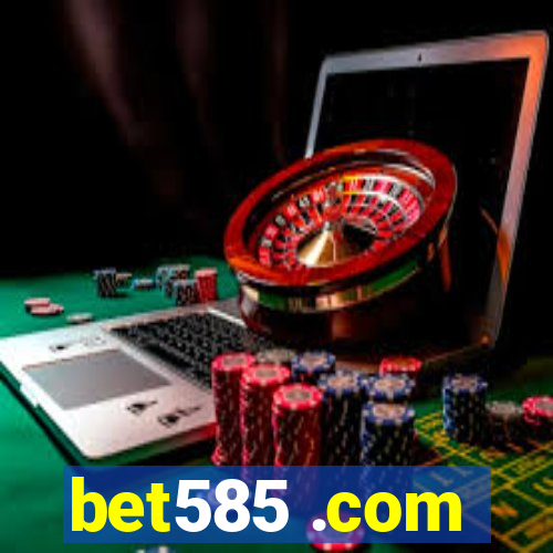 bet585 .com