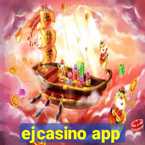 ejcasino app