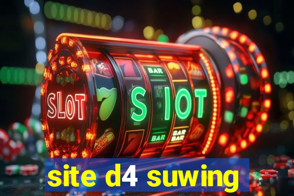 site d4 suwing