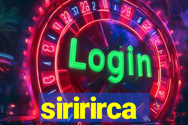 siririrca