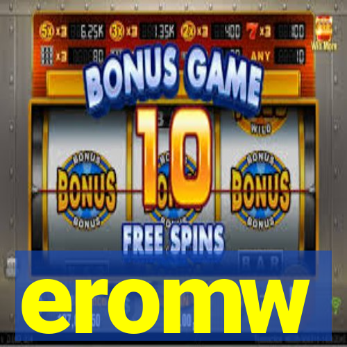 eromw