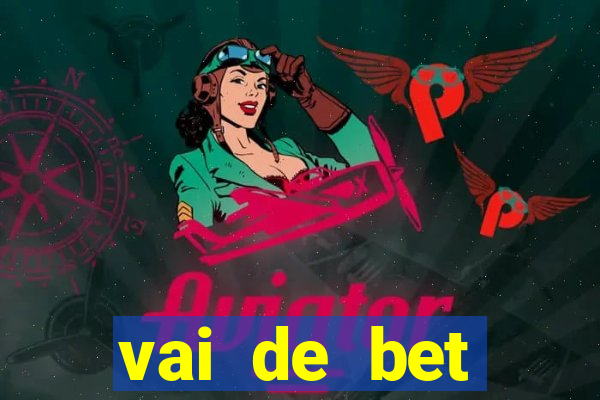 vai de bet plataforma gusttavo lima