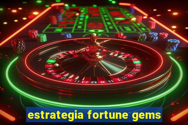 estrategia fortune gems