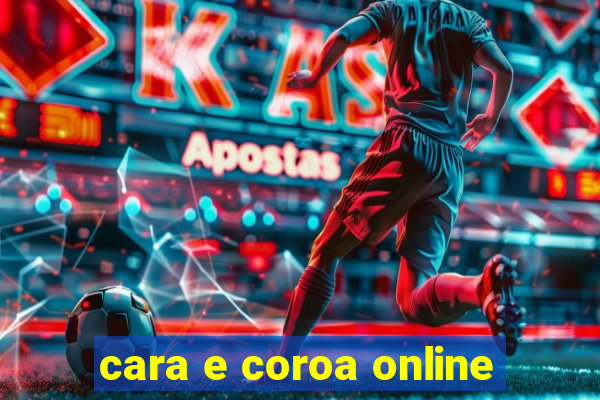 cara e coroa online