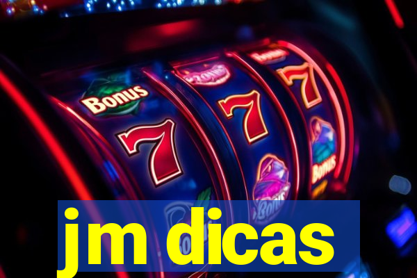 jm dicas