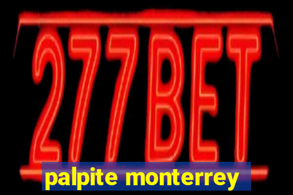 palpite monterrey