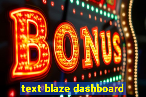 text blaze dashboard