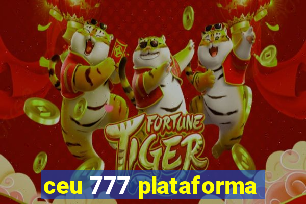 ceu 777 plataforma