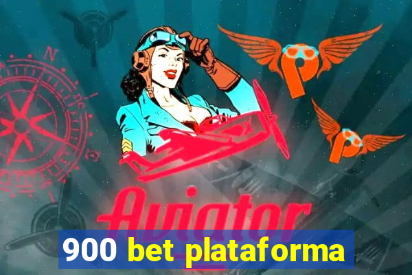 900 bet plataforma