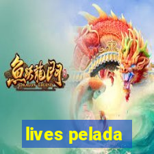 lives pelada