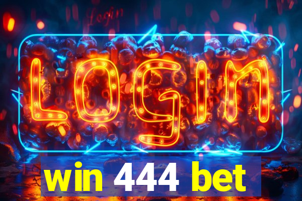 win 444 bet