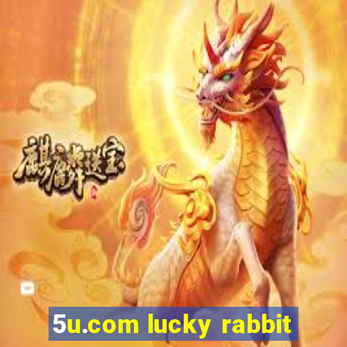 5u.com lucky rabbit