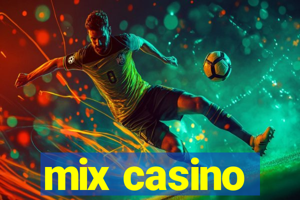 mix casino