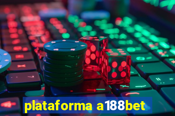 plataforma a188bet